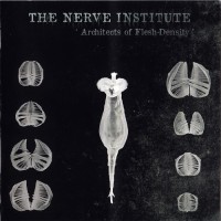Purchase The Nerve Institute - Architects Of Flesh-Density