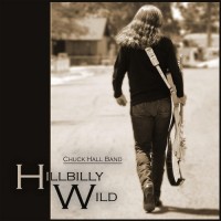 Purchase Chuck Hall Band - Hillbilly Wild