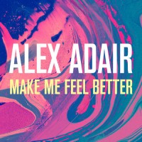 Purchase Alex Adair - Make Me Feel Better (CDS)