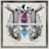 Purchase Tony Anderson - Movements Of The Heart