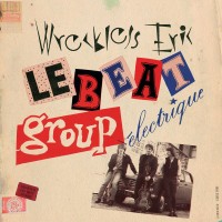 Purchase Wreckless Eric - Le Beat Group Electrique