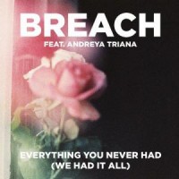 Purchase Breach Feat. Andreya Triana - Everything You Never Had (We Had It All) (CDS)