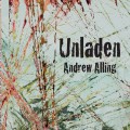 Buy Andrew Alling - Unladen Mp3 Download