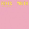 Buy Foxes - Youth (CDS) Mp3 Download
