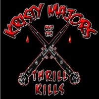 Purchase Kristy Majors And The Thrill Kills - Kristy Majors And The Thrill Kills