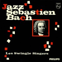Purchase The Swingle Singers - Jazz Sebastian Bach (Remastered 2000)