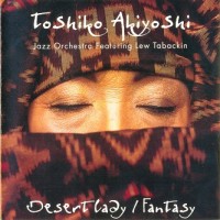 Purchase Toshiko Akiyoshi Jazz Orchestra - Desert Lady - Fantasy