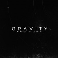 Purchase Against The Current - Gravity (EP)