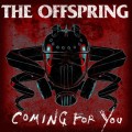 Buy The Offspring - Coming For You (CDS) Mp3 Download