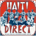 Buy VA - Haiti Direct Big Band, Mini Jazz & Twoubadou Sounds, 1960–1978 CD1 Mp3 Download