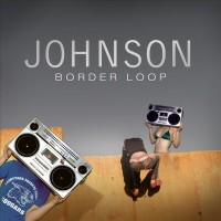 Purchase Johnson - Border Loop (EP)