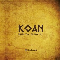 Purchase Koan - When The Silence Is...