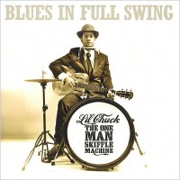 Purchase Li'l Chuck The One Man Skiffle Machine - Blues In Full Swing