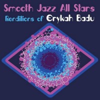 Purchase Smooth Jazz All Stars - Smooth Jazz All Stars Renditions Of Erykah Badu