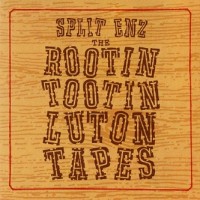 Purchase Split Enz - The Rootin Tootin Luton Tapes CD1