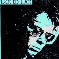 Buy The Legendary Pink Dots - Dot To Dot Mp3 Download