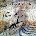 Buy The Legendary Pink Dots - Taos Hum Mp3 Download