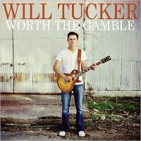Purchase Will Tucker - Worth The Gamble