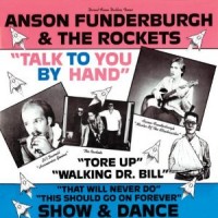 Purchase Anson Funderburgh & The Rockets - Talk To You By Hand (Vinyl)