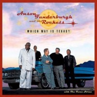 Purchase Anson Funderburgh & The Rockets - Which Way Is Texas