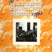 Purchase Duke Ellington - The Duke Ellington Carnegie Hall Concerts - January 1943 CD1