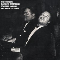 Purchase Albert Ammons - The Complete Blue Note Recordings Of Albert Ammons And Meade Lux Lewis CD1