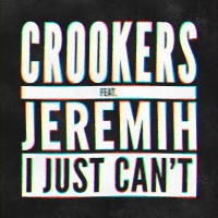 Purchase Crookers - I Just Can’t (CDS)