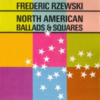 Purchase Frederic Rzewski - North American Ballads & Squares