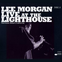 Purchase Lee Morgan - Live At The Lighthouse (Remastered 1996) CD2