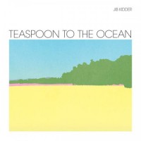 Purchase Jib Kidder - Teaspoon To The Ocean