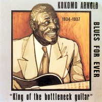 Purchase Kokomo Arnold - King Of The Bottleneck Guitar 1934-1937