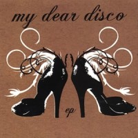 Purchase My Dear Disco - My Dear Disco (EP)