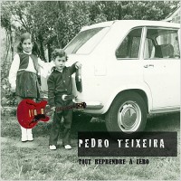 Purchase Pedro Teixeira - Tout Reprendre A Zero
