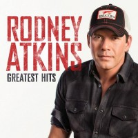 Purchase Rodney Atkins - Greatest Hits
