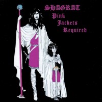 Purchase Shagrat - Pink Jackets Required