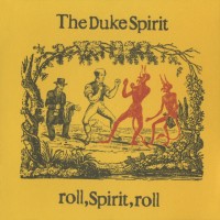 Purchase The Duke Spirit - Roll, Spirit, Roll (EP)