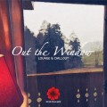 Buy VA - Out The Window: Lounge & Chillout Mp3 Download