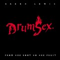 Buy Brent Lewis - Drum Sex Mp3 Download