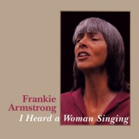 Purchase Frankie Armstrong - I Heard A Woman Singing