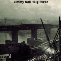 Purchase Jimmy Nail - Big River (CDS)