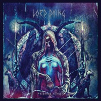 Purchase Lord Dying - Poisoned Altars