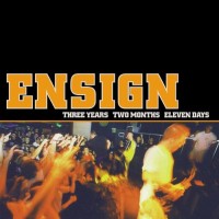 Purchase Ensign - Three Years Two Months Eleven Days