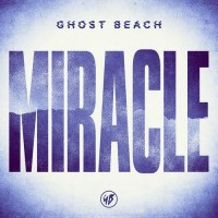 Purchase Ghost Beach - Miracle (CDS)