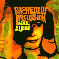 Purchase Hal Blaine - Psychedelic Percussion (Reissued 2005)