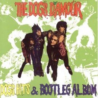 Purchase The Dogs D'amour - Dogs Hits & Bootleg Album