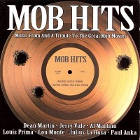 Purchase VA - Mob Hits - Music From And A Tribute To Great Mob Movies CD1