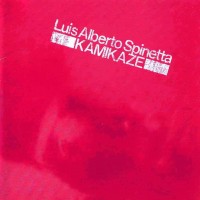 Purchase Luis Alberto Spinetta - Kamikaze (Reissued 1995)