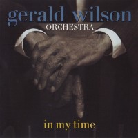 Purchase Gerald Wilson Orchestra - In My Time