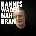 Buy Hannes Wader - Nah Dran Mp3 Download