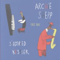Purchase Siegfried Kessler - First Take (With Archie Shepp)